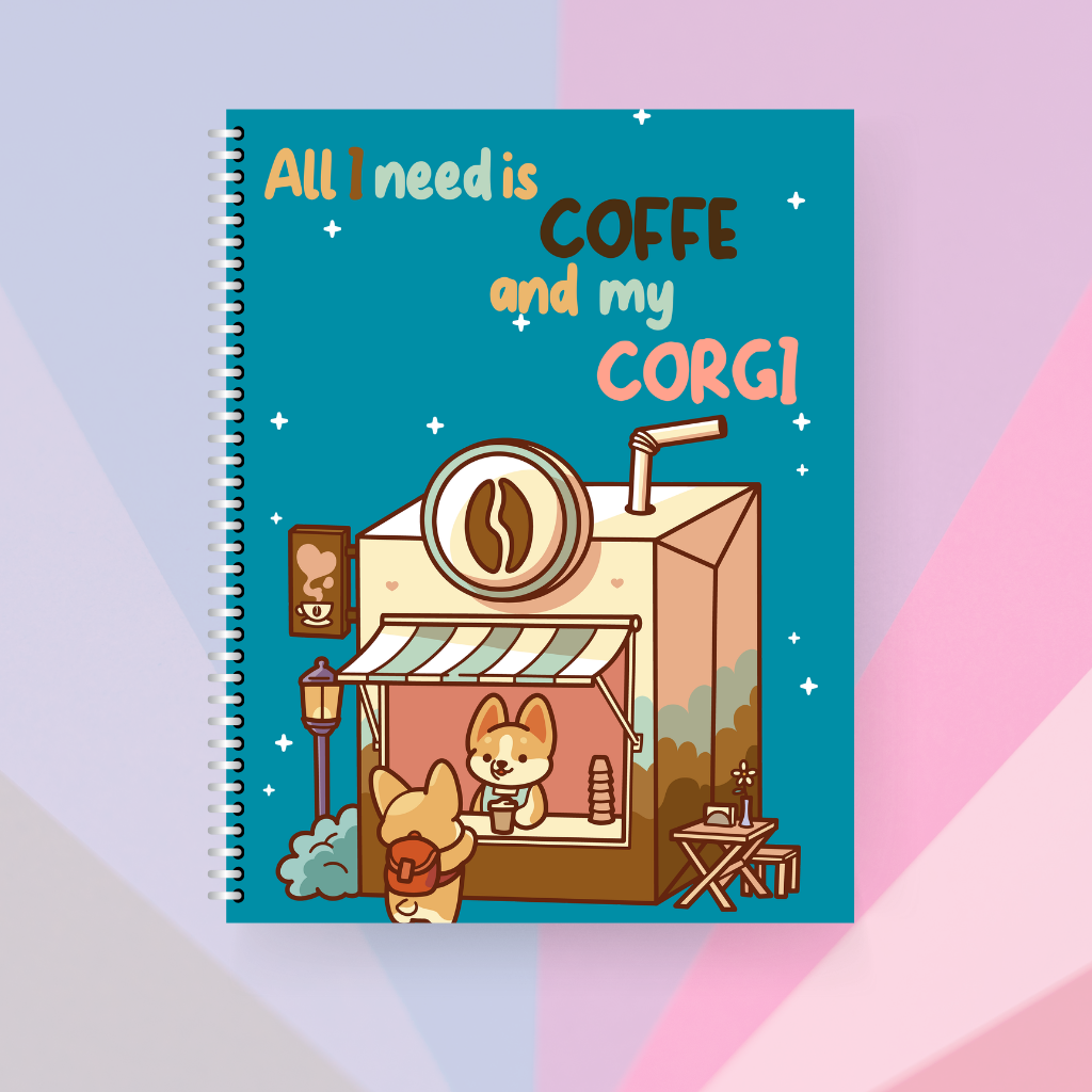 Libreta | All I Need is Coffee and My Corgi