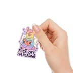 Sticker Fuck off Im reading